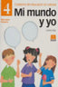 Mi mundo y yo, educación en valores 4, Educación Primaria. Cuaderno. Diaz, Carlos (Instituto Calasanz de Ciencias de la Educación) 9788472782877
