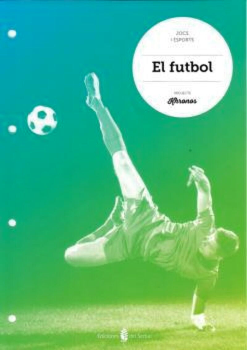 El futbol. Aa. Vv. (Ediciones del Serbal, S.A.) 9788476287873