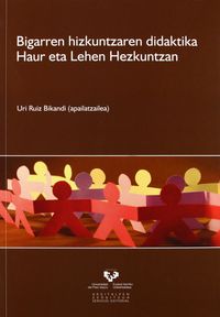 Bigarren hizkuntzaren didaktika Haur eta Lehen Hezkuntzan. Ruiz Bikandi, Uri (Universidad del País Vasco) 9788498603163