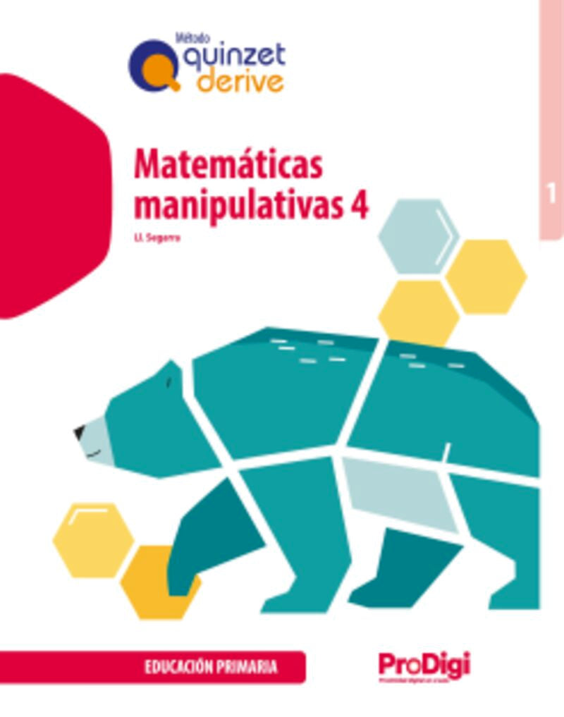 Matemáticas manipulativas 4 EP - Quinzet-Derive. ProDigi. Aa. Vv. (Editorial Teide, S.A.) 9788430747214
