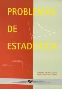 Problemas de estadística. Valle Erala, Teresa G. Del (Universidad del País Vasco) 9788475858555 Imagen principal del producto