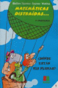 Matemáticas distraídas, 1 Educación Primaria. Muñoz, Juanes, Santos, Pedro (Instituto Calasanz de Ciencias de la Educación) 9788472783287