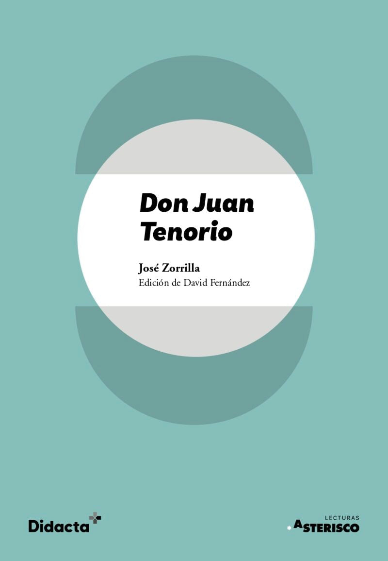 Don Juan Tenorio (texto original). Zorrilla, Jose (Didacta +) 9788418695766