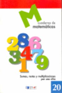 MATEMATICAS  20 - Sumas, restas y multiplicaciones por una cifra. Aa. Vv. (Dylar Ediciones, S.L) 9788489655737