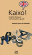 Kaixo! English-Basque conversation guide. Aa. Vv. (Txertoa) 9788471484673