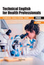 Technical English for Health Professionals 2ed. Casariego, Francisco S., Garcia, M. Avelina, Navia, Eva (Marcombo) 9788426734884