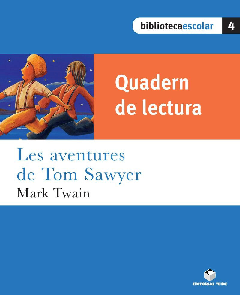 Biblioteca Escolar 04. Les aventures de Tom Sawyer (Quadern). Aa. Vv. (Editorial Teide, S.A.) 9788430763153