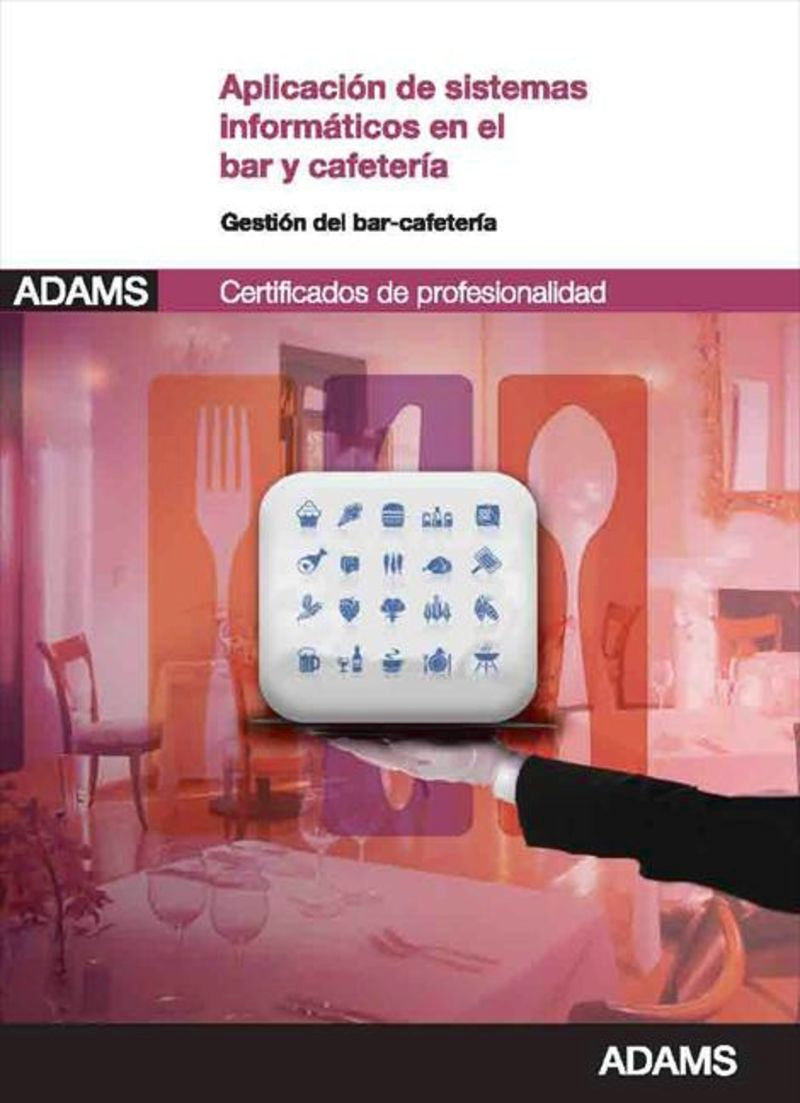 Aplicación de sistemas informáticos en el bar y cafetería: certificado de profesionalidad de servicios de bar y cafetería Imagen principal del producto