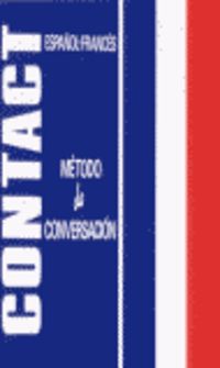 Contact Metodo De Conversacion (Español / Frances). Aa. Vv. (Izar Argitarapenak S.L.) 9788478701353