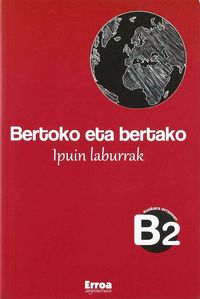 Bertoko eta bertako: Ipuin laburrak. Batzuk (Erroa Argitaletxea) 9788494321672