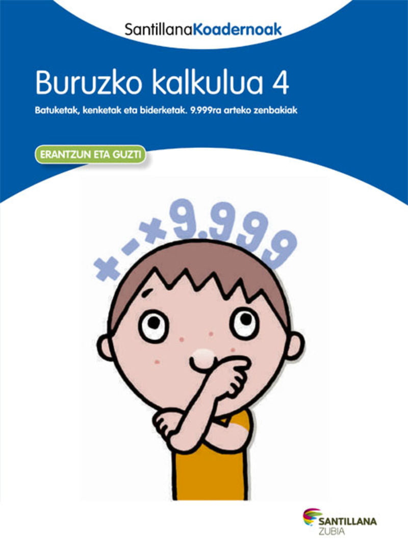 BURUZKO KALKULUA 4 SANTILLANA KOADERNOAK. Batzuk (Zubia Editoriala, S.L.) 9788498944341