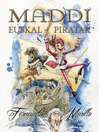 Maddi eta euskal piratak. Morillo, Fernando (Gaumin, S.L.) 9788494241772 Imagen principal del producto