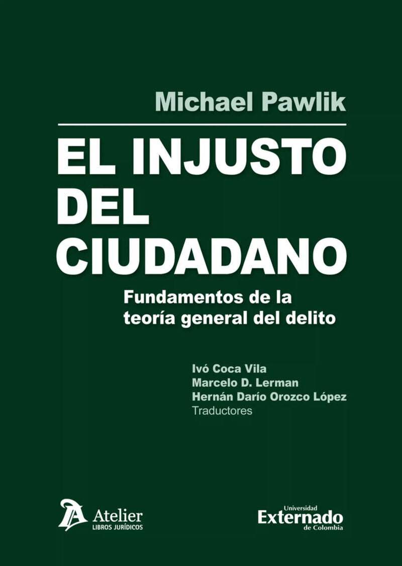 El injusto del ciudadano. Fundamentos de la teoría general del delito