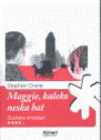 Maggie, kaleko neska bat. Crane, Stephen (Erroa Argitaletxea) 9788493957308 Imagen principal del producto