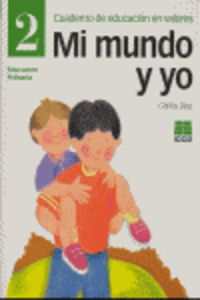 Mi mundo y yo, educación en valores, 2 Educación Primaria. Cuaderno. Diaz, Carlos (Instituto Calasanz de Ciencias de la Educación) 9788472782853 Imagen principal del producto