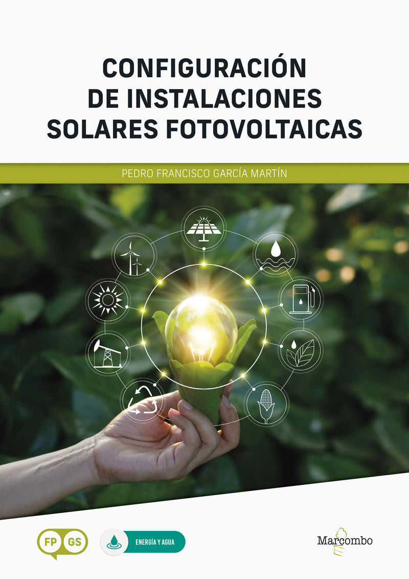 Configuración de instalaciones solares fotovoltaicas. Garcia Martin, Pedro Francisco (Marcombo) 9788426736369 Imagen principal del producto