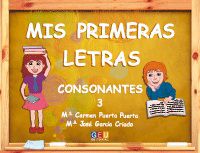 Mis Primeras Letras - Consonantes 3 | Aprender a Escribir Letras Consonantes | Educación Infantil - Editorial GEU. Aa. Vv. (Editorial GEU) 9788416361267 Imagen principal del producto