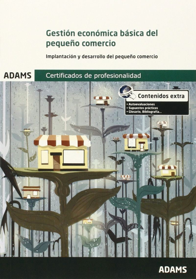 Unidad formativa 2381 Gestión económica básica de un  pequeño comercio. Unidad Formativa 2381 Certificado de Profesionalidad de Actividades de Gestión del pequeño comercio Imagen principal del producto