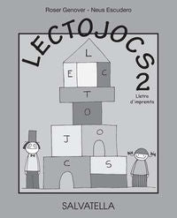 Lectojocs 2 -  1r. Educació Primària: Lletra d'impremta. Escudero, Neus, Genover, Roser (Salvatella) 9788484128670