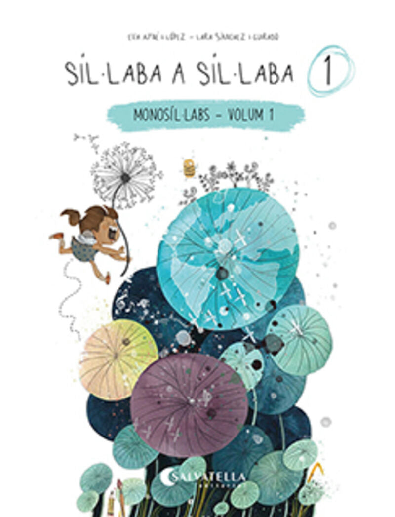 Síl·laba a síl·laba 1: (monosíl·labs-volum 1). Ayne Lopez, Eva, Sanchez-guirado, Lara (il. ) (Salvatella) 9788418427831