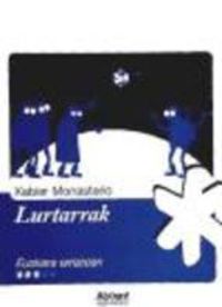 Lurtarrak. Monasterio, Xabier (Erroa Argitaletxea) 9788493957339 Imagen principal del producto