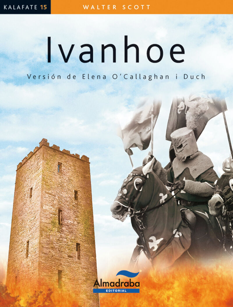 Ivanhoe. O'callaghan, Elena (ed. ), Scott, Walter (Almadraba) 9788483087558 Imagen principal del producto