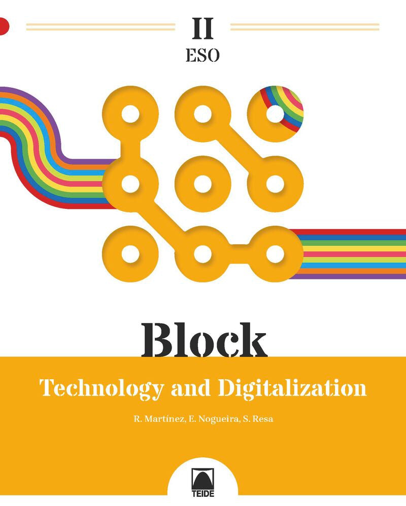 Block II. Technology and Digitalization ESO. Martinez Lopez, Ramon, Nogueira Rodriguez, Ernesto, Resa I Blanquez, Sergi (Editorial Teide, S.A.) 9788430774524 Imagen principal del producto