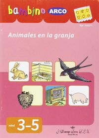 BAMBINO ARCO. Animales en la granja. Aa. Vv. (J. Domingo Ferrer, S.L.) 9788492490882