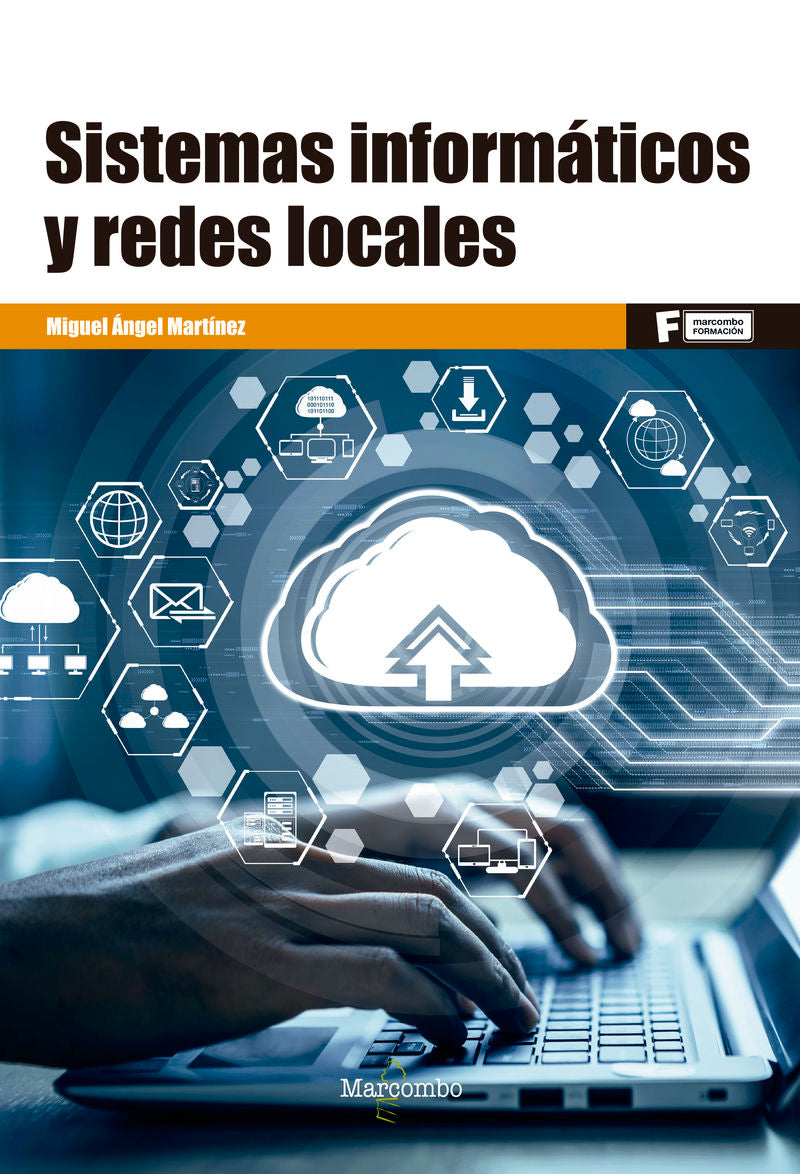 Sistemas informáticos y redes locales. Martinez, Miguel Angel (Marcombo) 9788426734280 Imagen principal del producto