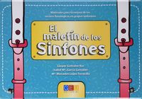 El maletín de los sinfones. Garcia Gonzalez, Isabel Mª, Gonzalez Rus, Gaspar, Lopez Torrecilla, Mª Mercedes (Editorial GEU) 9788416729791
