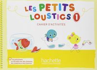 Les Petits Loustics 1 Cahier. Aa. Vv. (Hachette) 9782016252772 Imagen principal del producto
