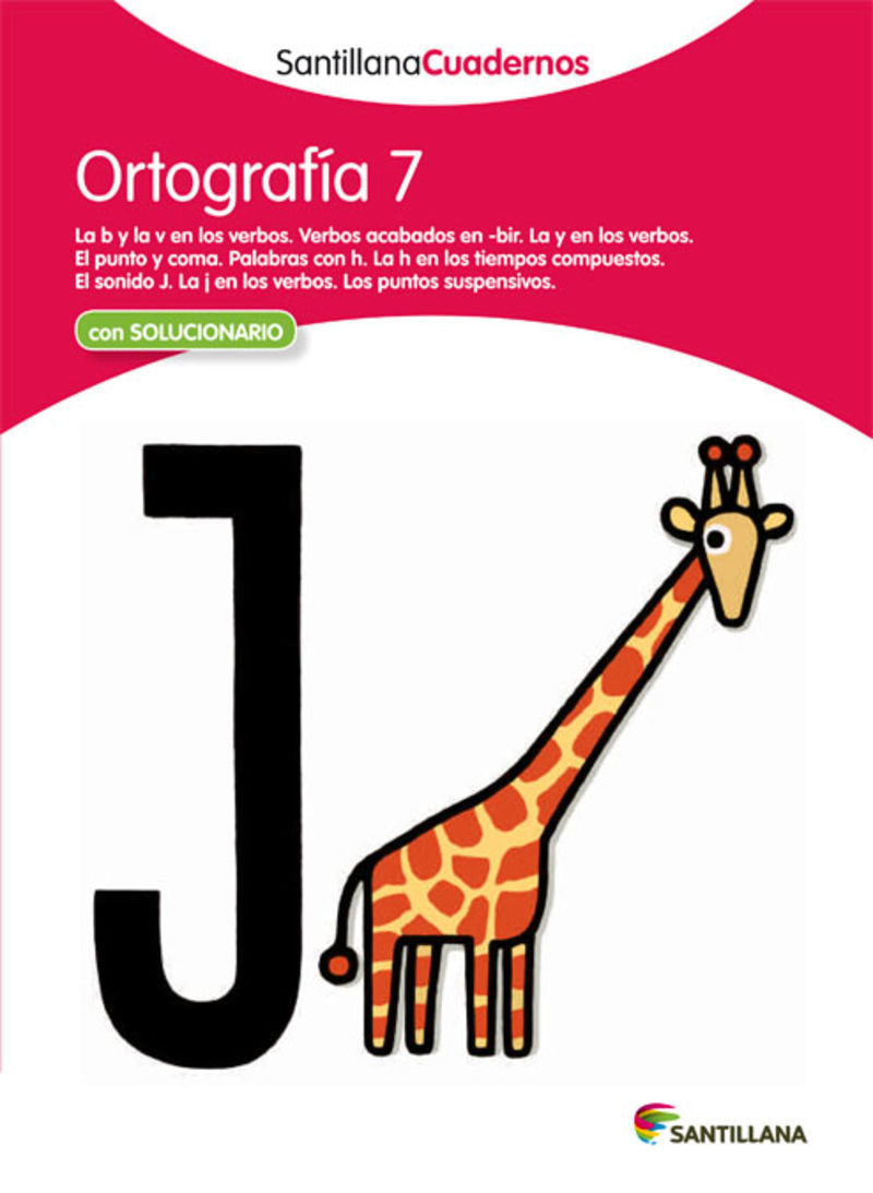 ORTOGRAFÍA 7 SANTILLANA CUADERNOS. Aa. Vv. (Santillana Educación, S.L.) 9788468012964