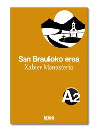 San Braulioko eroa. Monasterio, Xabier (Erroa Argitaletxea) 9788494321665 Imagen principal del producto