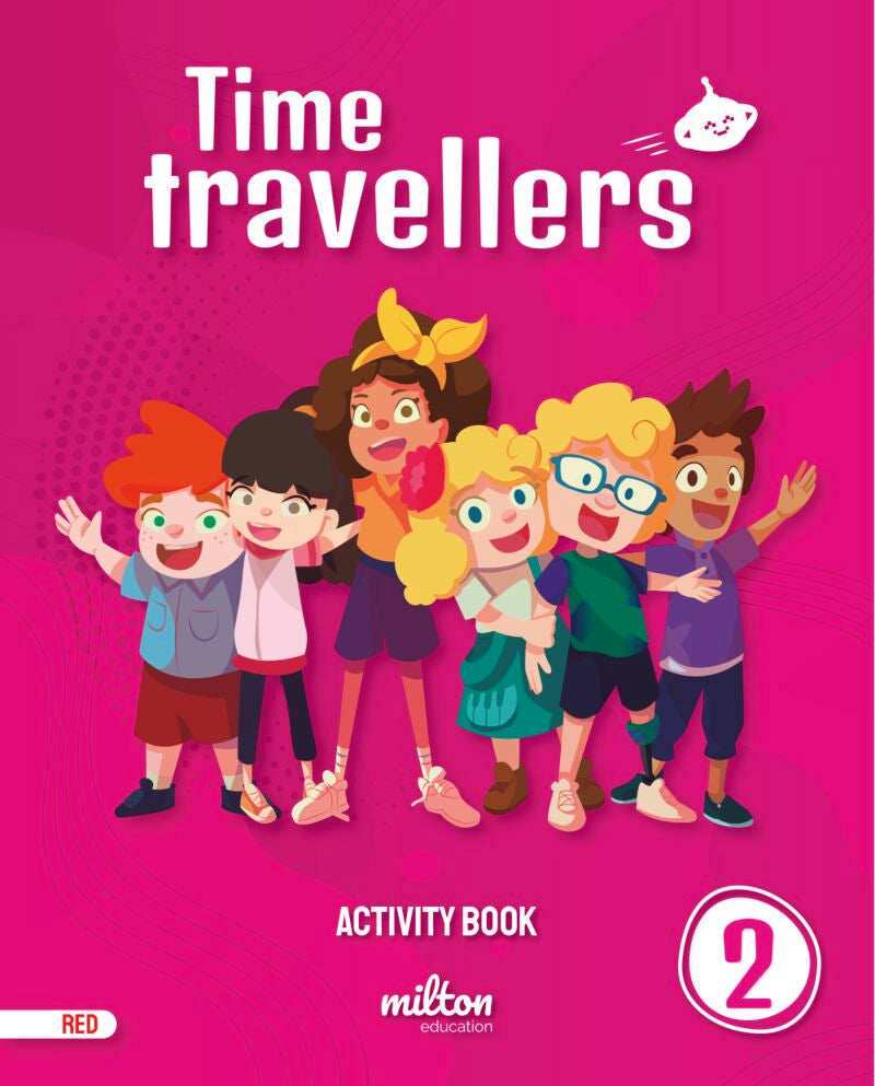 Time Travellers 2 Red Activity Book English 2 Primaria. [et Al. ], Emmons, Casey, Gardner, Holly (Milton Education) 9788417911447