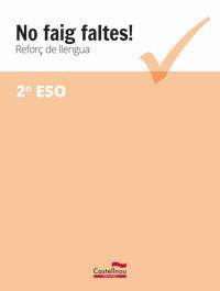 No faig faltes! Reforç de llengua 2n ESO. Aa. Vv. (Castellnou) 9788416790371