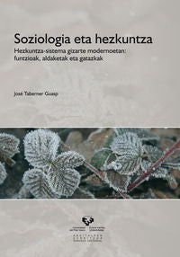 Soziologia eta hezkuntza: Hezkuntza-sistema gizarte modernoetan: funtzioak, aldaketak eta gatazkak. Taberner Guasp, Jose (Universidad del País Vasco) 9788498603057 Imagen principal del producto