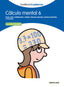 CÁLCULO MENTAL 6 SANTILLANA CUADERNOS. Aa. Vv. (Santillana Educación, S.L.) 9788468012421