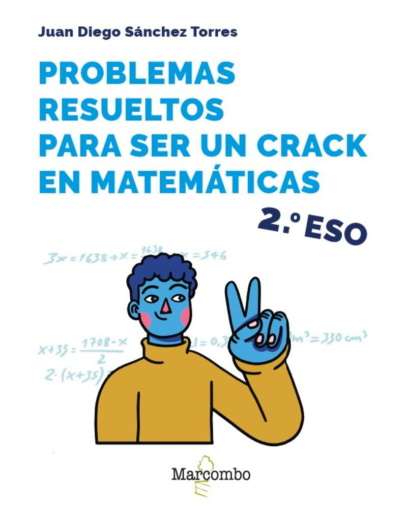 Problemas resueltos para ser un crack en matemáticas. 2º ESO. Diego Sanchez, Juan (Marcombo) 9788426737892 Imagen principal del producto