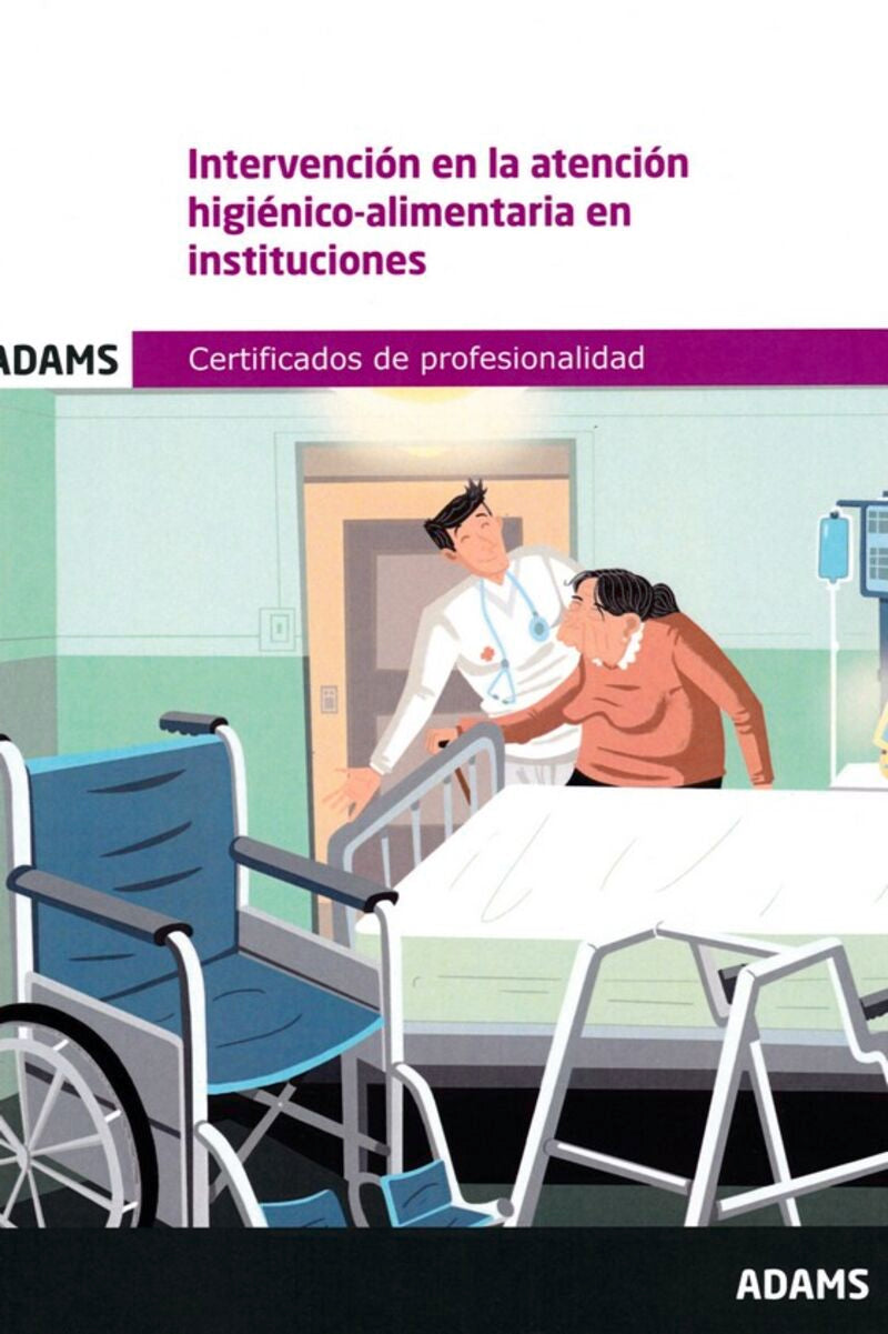 MF1017_2_Intervención en la atención higiénico-alimentaria en instituciones. Certificado de Profesionalidad Atención sociosanitaria a personas dependientes Imagen principal del producto