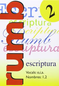 Ep 1 - Rumb Escriptura 2 - Vocals O, I, A. Nombres 1, 2. Aa. Vv. (Nadal) 9788486545116