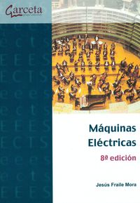 (8 Ed) Maquinas Electricas (Garceta Grupo) - 9788416228669