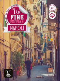 Un fine settimana a Napoli: Un fine settimana a Napoli