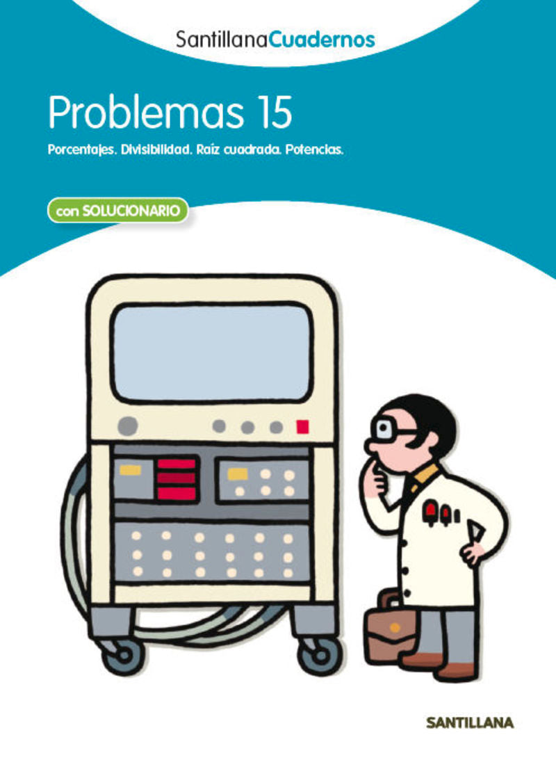 PROBLEMAS 15 SANTILLANA CUADERNOS. Aa. Vv. (Santillana Educación, S.L.) 9788468013121