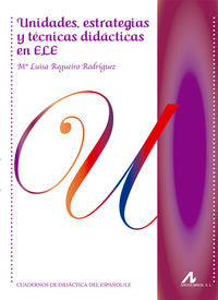 Unidades, estrategias y técnicas didácticas en ELE. Regueiro Rodriguez, Mª Luisa (Arco Libros - La Muralla, S.L.) 9788476359440 Imagen principal del producto