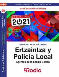 Temario y Test. Volumen 1. Ertzaintza y Policía Local. Agentes de la Escala Básica.. Aa. Vv. (Ediciones Rodio S. Coop. And.) 9788418331473
