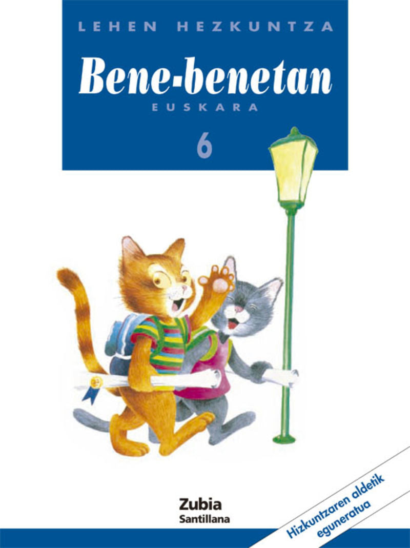 EUSKARA BENE-BENETAN 6 LEHHEN HEZKUNTZA IKASLIBURUA. Aa. Vv. (Zubia Editoriala, S.L.) 9788481471175