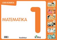 Kimu LH 1. Matematika (Pack 6). Batzuk (Ikaselkar) 9788417538873