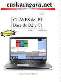 Claves para aprobar el B1. Base de B2 y C1.: euskaragara.net. Iruretagoiena Busturia, Lander (Lander Iruretagoiena) 9788460821946