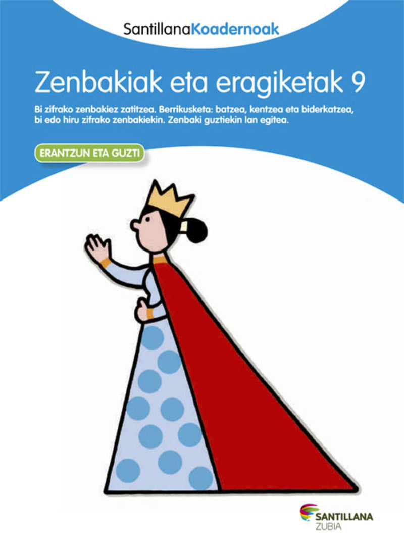 ZENBAKIAK ETA ERAGIKETAK 9 SANTILLANA KOADERNOAK. Batzuk (Zubia Editoriala, S.L.) 9788498943856 Imagen principal del producto