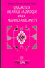 Gramática de árabe marroquí para hispano-hablantes. Herrero-muñoz Cobo, Barbara (Editorial Universidad de Almería) 9788482401119